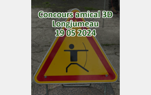 Concours amical 3D Longjumeau 19 mai 2024